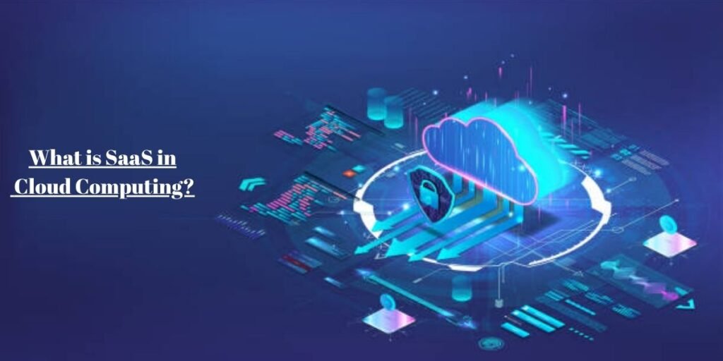 What is SaaS in Cloud Computing?