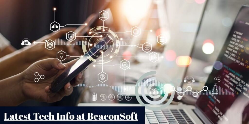 Latest Tech Info at BeaconSoft