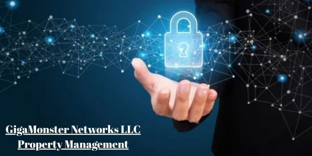 GigaMonster Networks LLC and Property Management