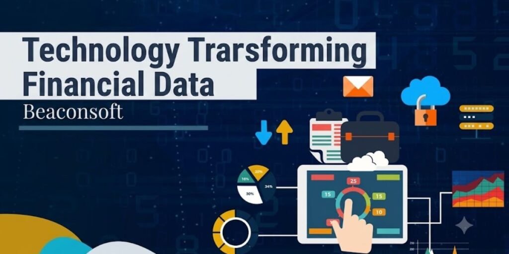 Technology Transforming Financial Data Beaconsoft