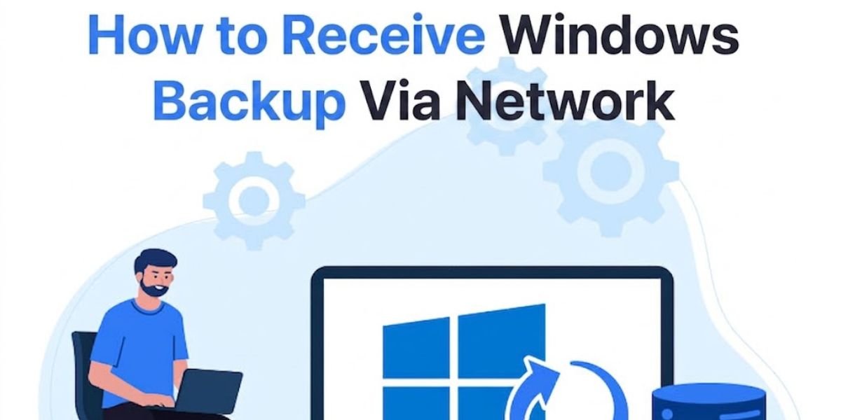 How to Receive Windows Backup Via Network