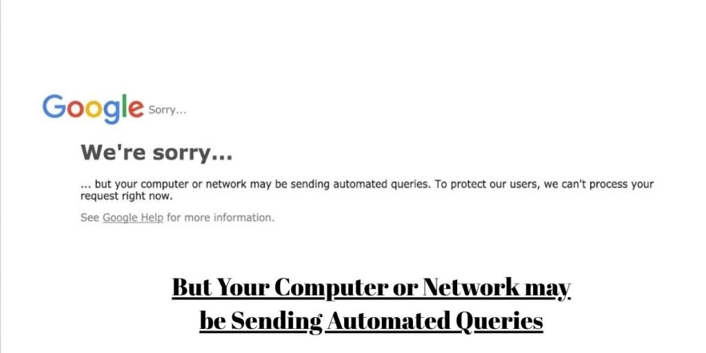 but your computer or network may be sending automated queries